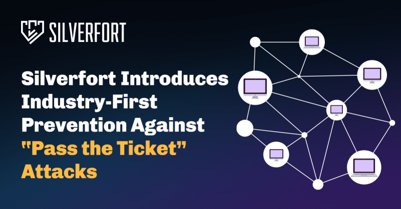 Silverfort Introduces Industry-First Prevention Against Pass the Ticket Attacks